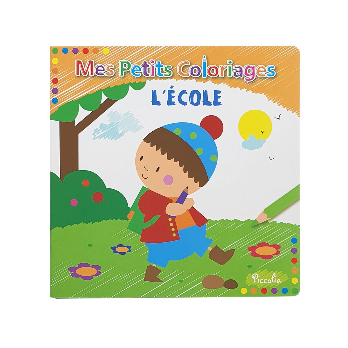 Livre de coloriage à couverture souple Mes petits coloriages 2 : l'école en 24 pages l 20 x H 20 cm Editions Piccolia